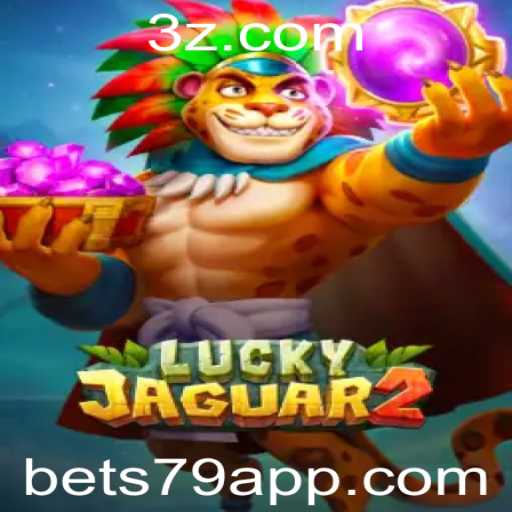Descubra o Mundo Empolgante de Luckyjaguar2 e a Estratégia Bet 79